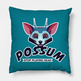 Possum - Stop Playing Dead Pillow