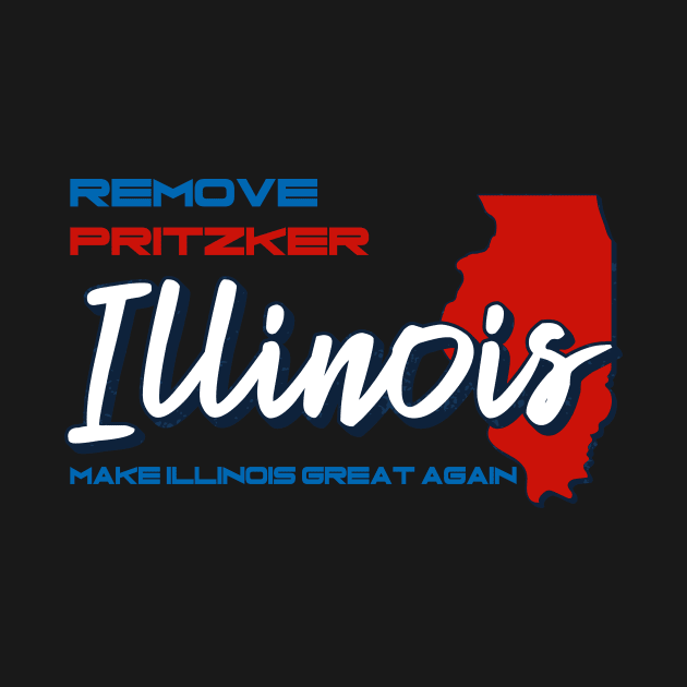 Remove Pritzker Make Illinois Great Again by WalkingMombieDesign