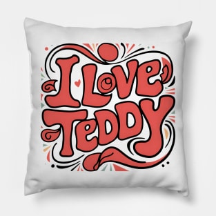 I Love Teddy Pillow