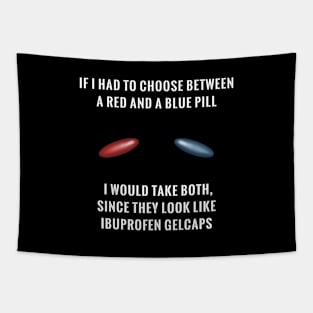 Matrix: Red Pill Or Blue Pill Tapestry