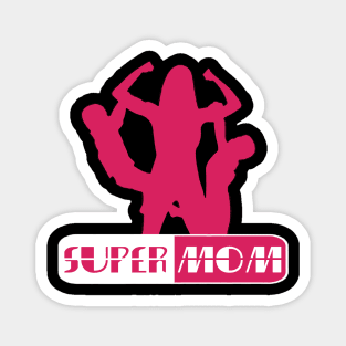 The Super Mom Magnet