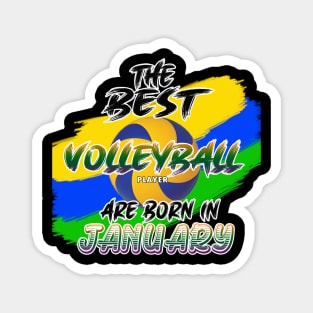 The Best Volleyball Player are Born in January Magnet