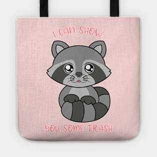 I can show some trash, cute raccoon. Tote