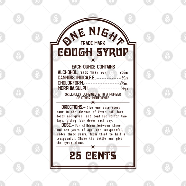 One Night Cough Syrup by Renegade Rags