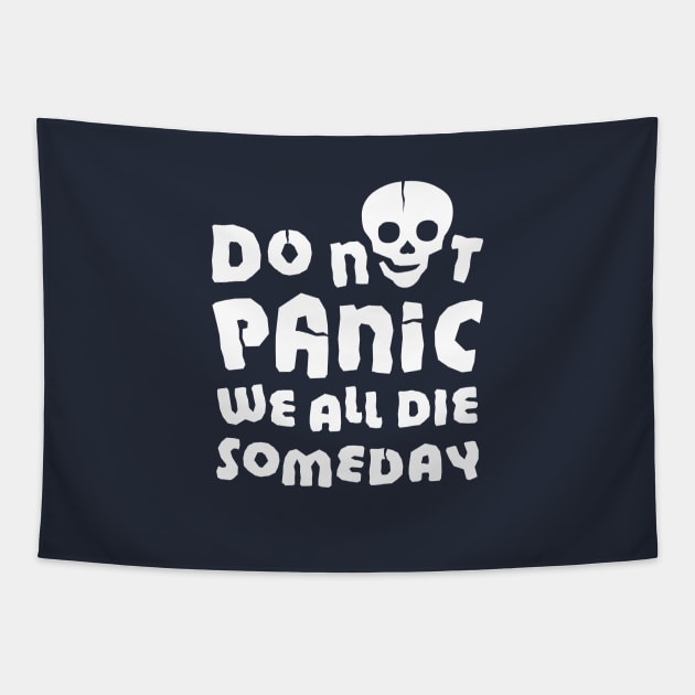 Do not panic. We will all die someday Tapestry by KRUTO