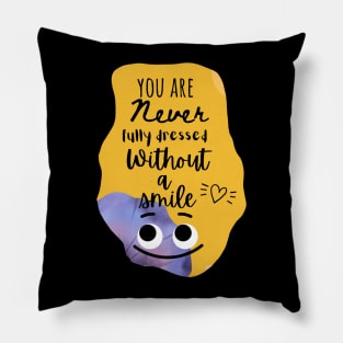 Dentistry Tshirts " you are never fully dressed without a smile" Pillow