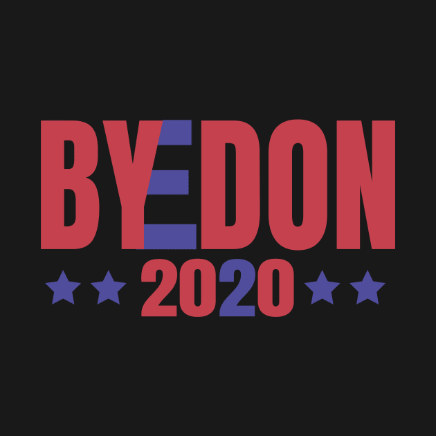 ByeDon 2020, Joe Biden 2020, Biden 2020 For President, Vote Joe Biden by NooHringShop