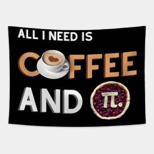 All I Need Is Coffee And Pi Tapestry