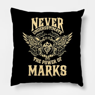 Marks Name Shirt Marks Power Never Underestimate Pillow