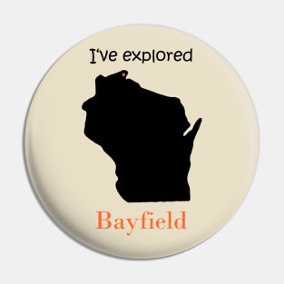 I've explored Bayfield Pin