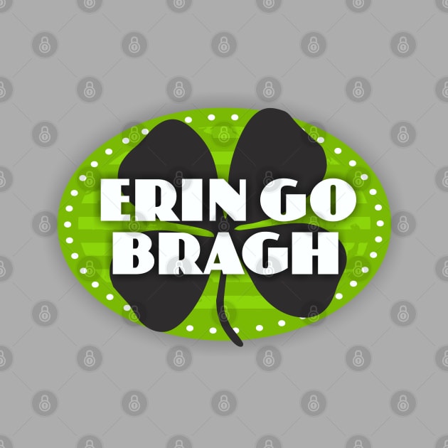 Erin Go Bragh by Dale Preston Design