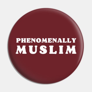 Phenomenally Muslim Pin