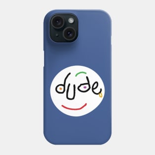 Dude Phone Case