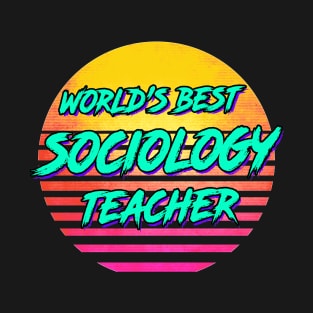 Funny Sociology Teacher Gift T-Shirt