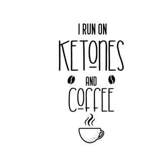 I run on ketones and coffee-keto diet, coffee T-Shirt