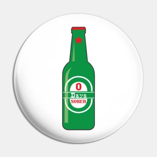 Zero Days Sober – Beer Bottle Funny Sobriety Pin