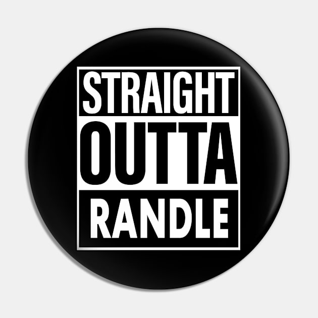 Randle Name Straight Outta Randle Pin by KieraneGibson