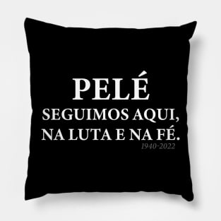 pele Seguimos aqui, na luta e na fé Pillow