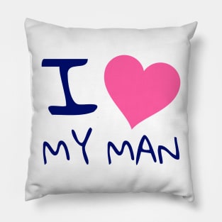 I love my man Pillow