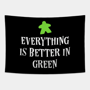 Everything is Better in Green Board Games Meeples Tabletop RPG Vault Tapestry