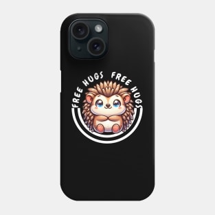 Cuddly Hedgehog: Free Hugs and Smiles for All Phone Case