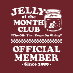 Jelly Of The Month Club T-Shirt