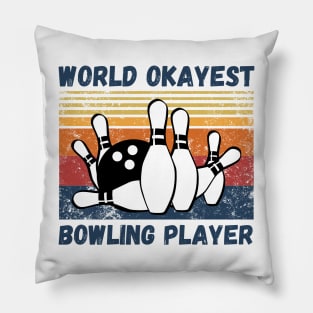 World okayest bowling player Pillow