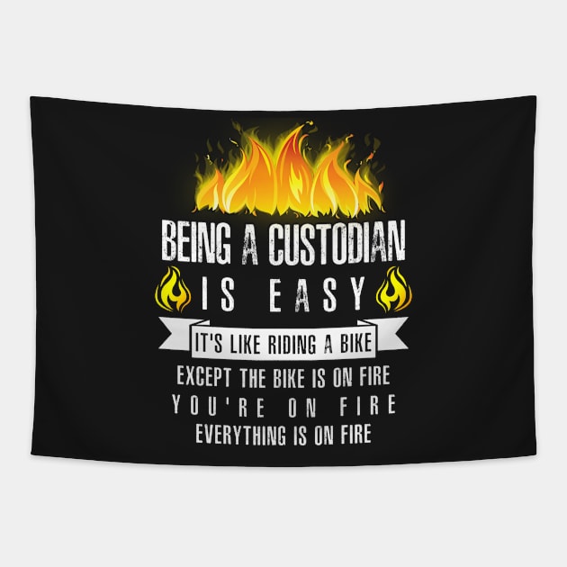 Being a Custodian Is Easy (Everything Is On Fire) Tapestry by helloshirts