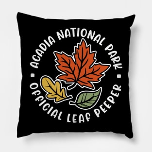 Acadia National Park Official Leaf Peeper Fall Autumn Leafer Cute Funny Pillow