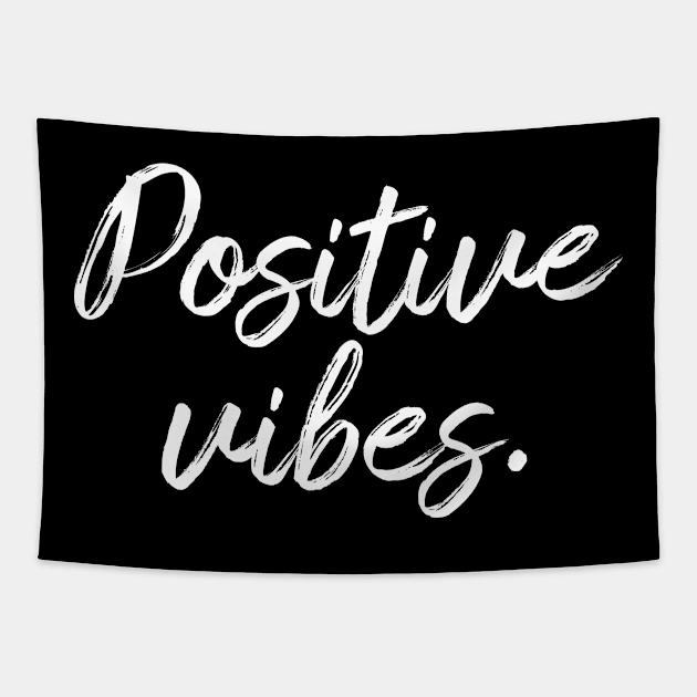 Positive Vibes Tapestry by designed_by_vertex