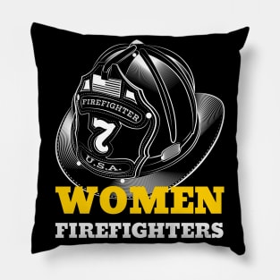 WOMEN FIREFIGHTERS Empowering Woman Pillow