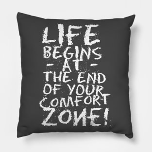 Comfort Zone Sucks! Pillow