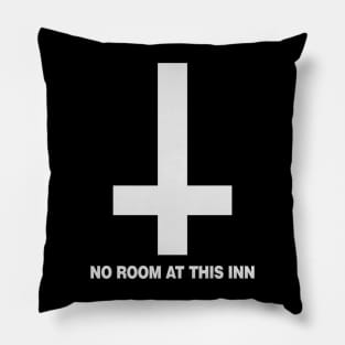 No Room At This Inn (white) Pillow