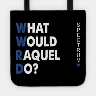 What Would Raquel Do? Sales Tote