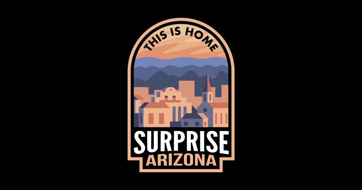 Downtown surprise arizona this is home surprise az sticker teepublic