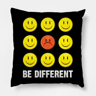 Be Different Like No One! Pillow