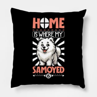 Home is with my Samoyed dog Pillow