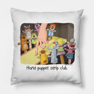 Hand Puppet Strip Club. Pillow