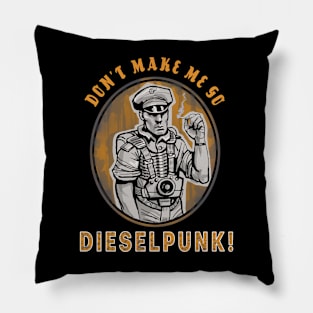 Go Dieselpunk Pillow