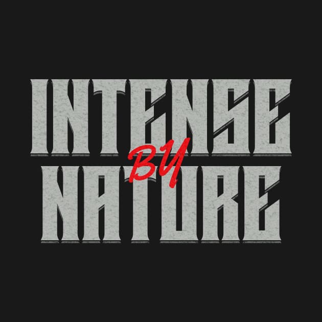 Intense By Nature Quote Motivational Inspirational by Cubebox