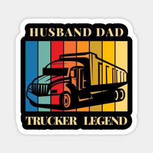 Husband Dad Trucker Legend for Truckers dad Magnet