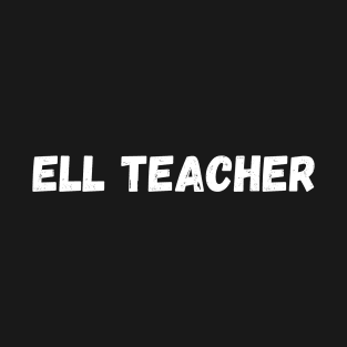 Ell Teacher T-Shirt