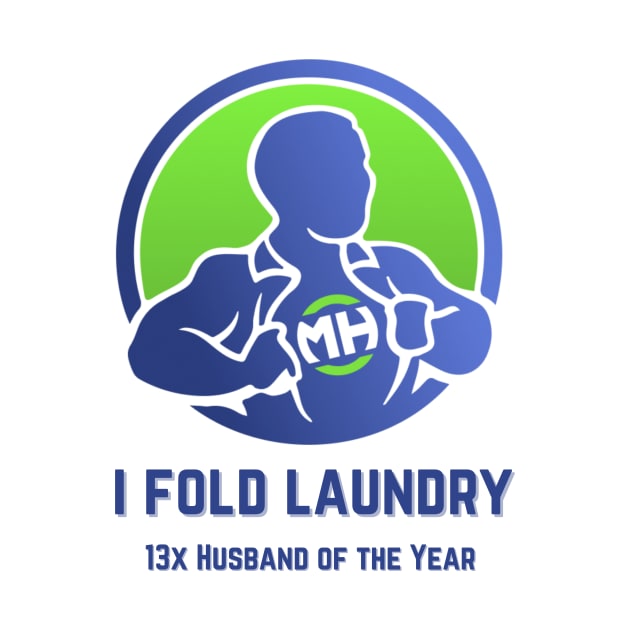 I Fold Laundry by ModernHusbands