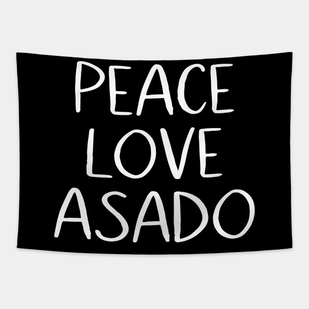 Peace Love Asado Tapestry by MessageOnApparel
