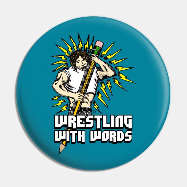 Wrestling With Words (Color) T-Shirt Pin by WrestlingWithWords