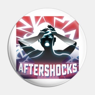 Aftershocks Pin