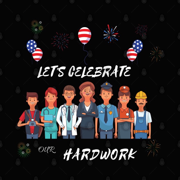 Let's Celebrate Our Hardwork by BellaPixel