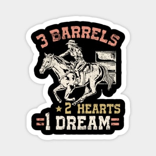 3 Barrels 2 Hearts 1 Dream I Horseback Riding Magnet