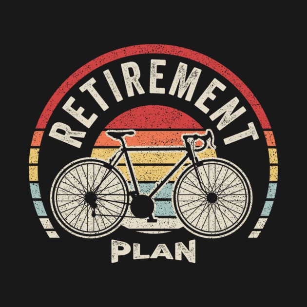 Retro Vintage Bike Retirement Plan Bicycle Biking Bike Lover Gift Cyclist Gift Bicycle Lovers by SomeRays