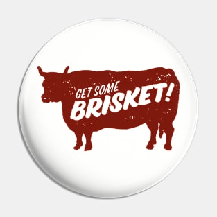 Get Some Brisket! Pin